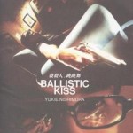 Ballistic Kiss