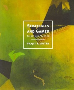 Strategies and Games Theory and Practice - Prajit K. Dutta