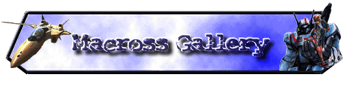 Macross Gallery